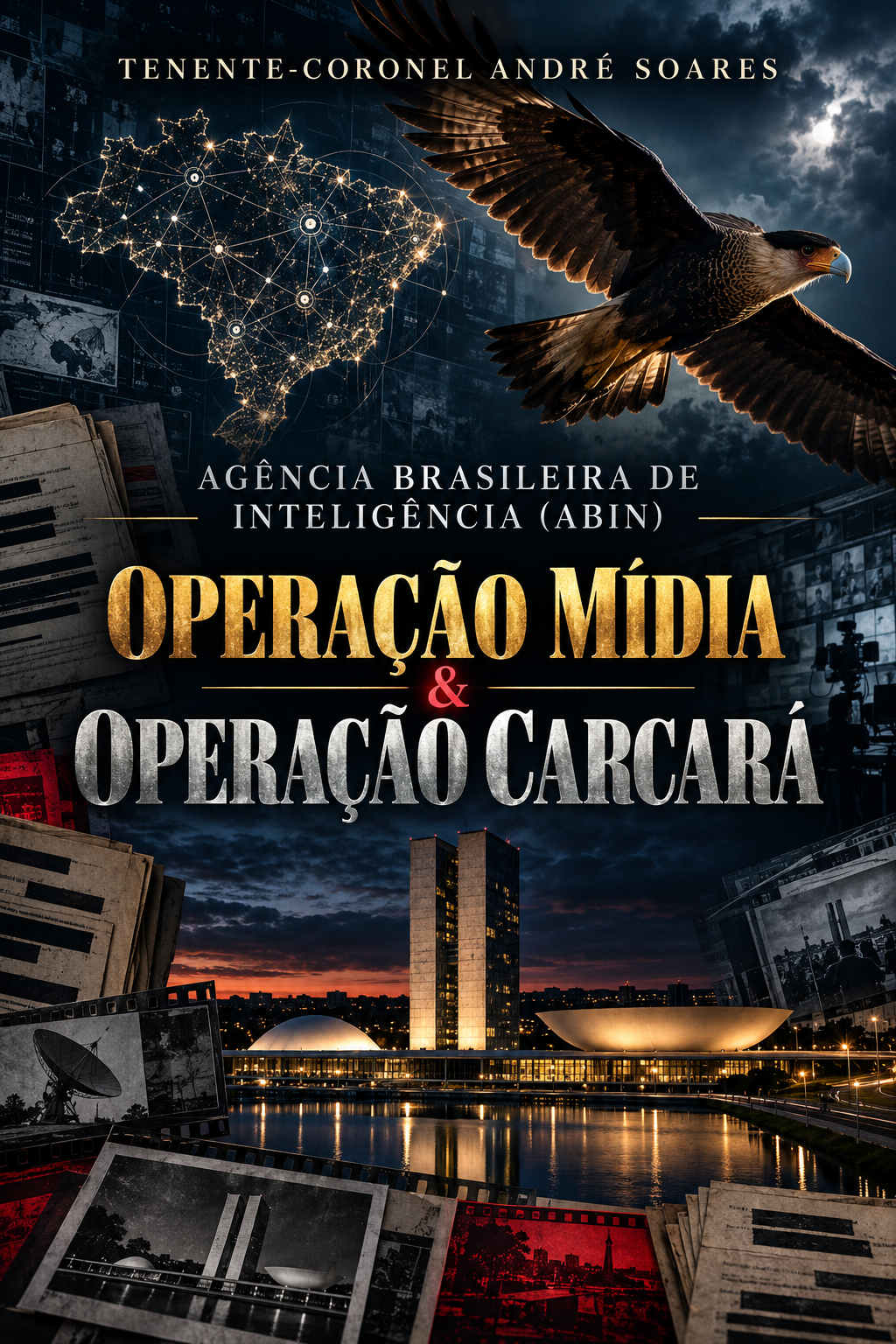 Capa oficial do livro Agência Brasileira de Inteligência — Operação Mídia e Operação Carcará